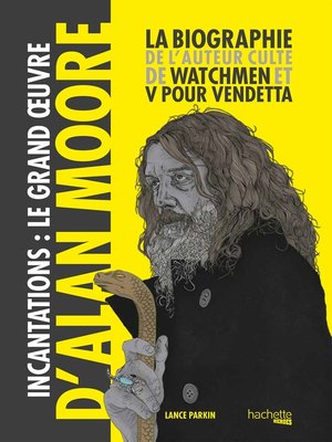 cover image of Incantations, le Grand Oeuvre d'Alan Moore